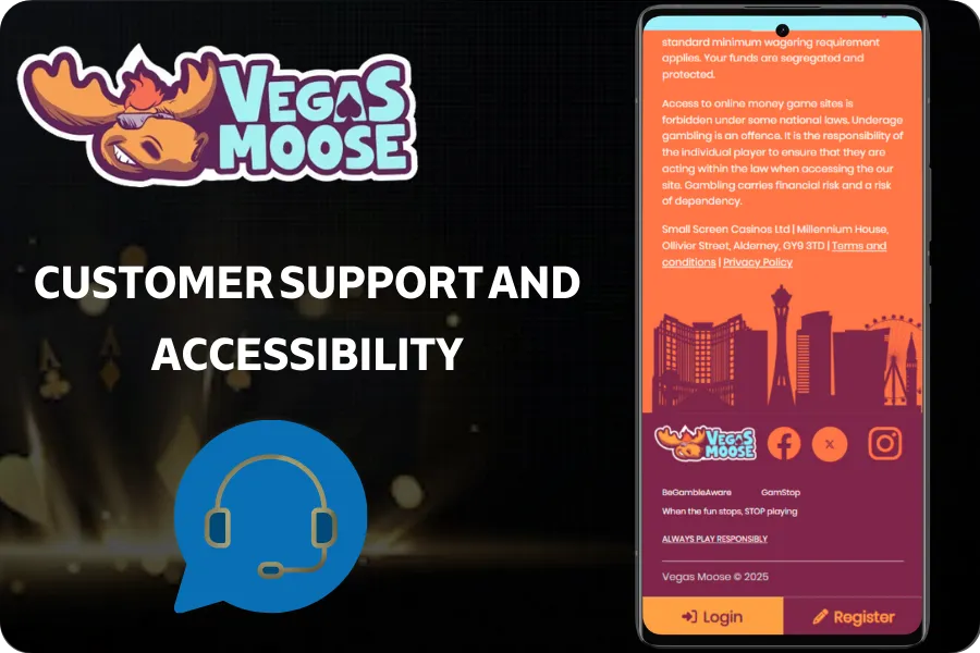 Vegas Moose Mobile Experience Customer support and Accessibility